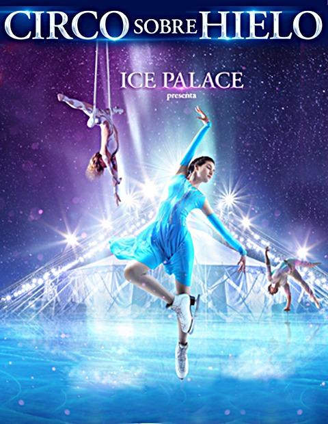 CIRCO DE HIELO - ICE PALACE